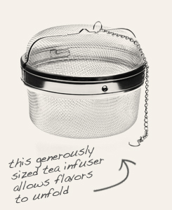 [ tip: This generously sized infuser allows you to make the perfect pot of tea.  ~ from Monterey Bay Herb Company ]